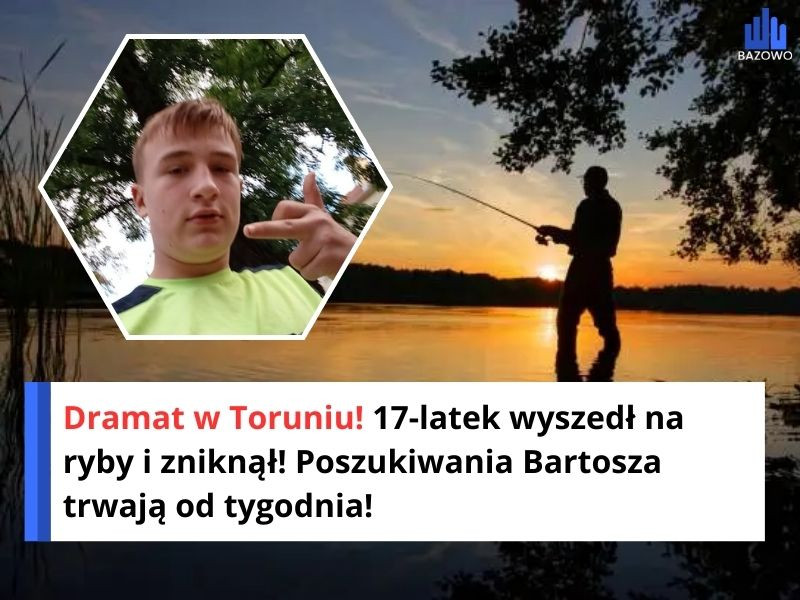 Dramat w Toruniu! 17-latek wyszedł na ryby i zniknął! Poszukiwania Bartosza trwają od tygodnia!